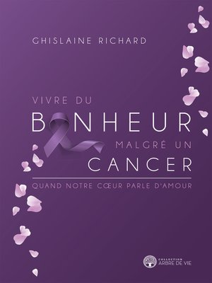 cover image of Vivre du bonheur malgré un cancer